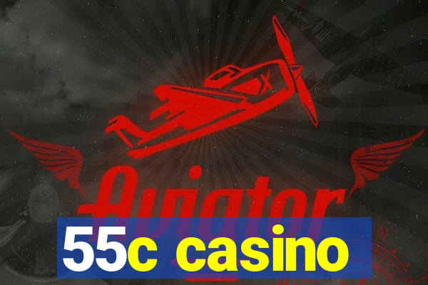 55c casino