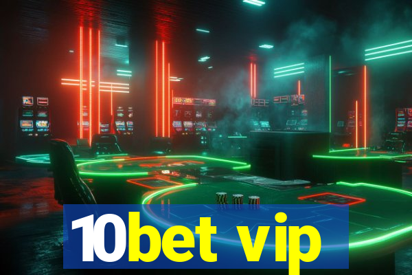 10bet vip