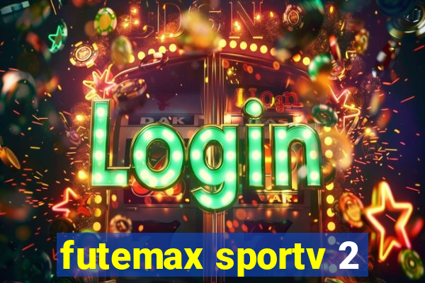 futemax sportv 2