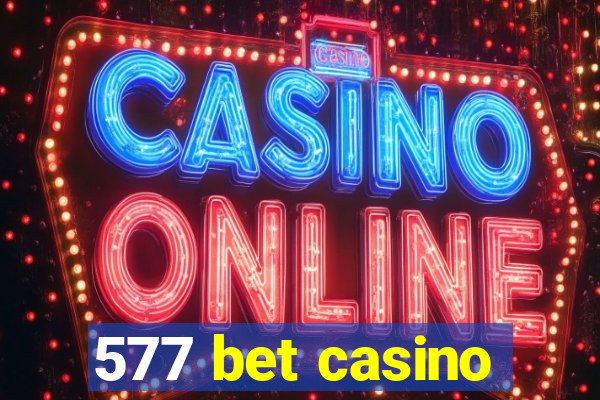 577 bet casino