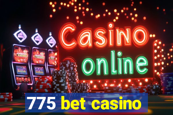 775 bet casino