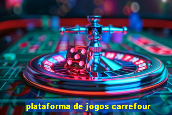 plataforma de jogos carrefour