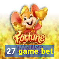 27 game bet