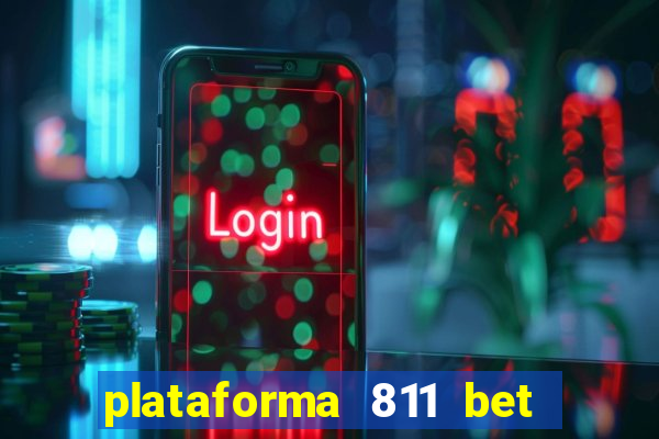 plataforma 811 bet é confiável