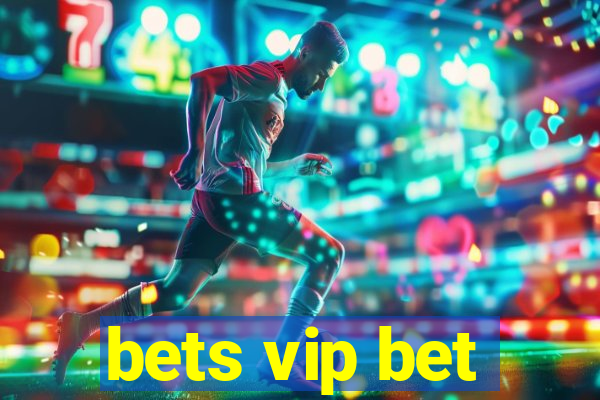 bets vip bet