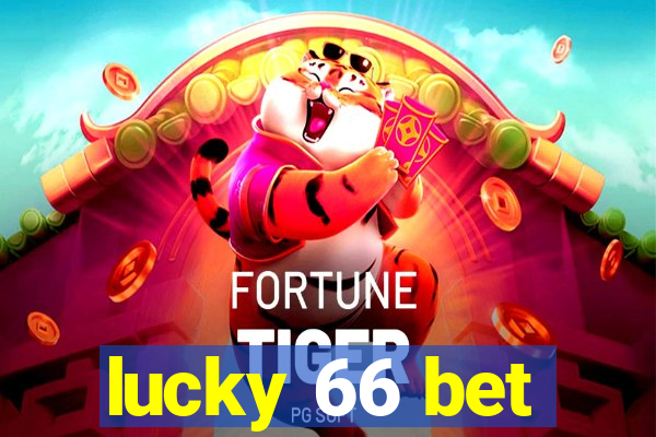 lucky 66 bet