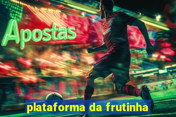 plataforma da frutinha