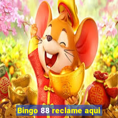 Bingo 88 reclame aqui