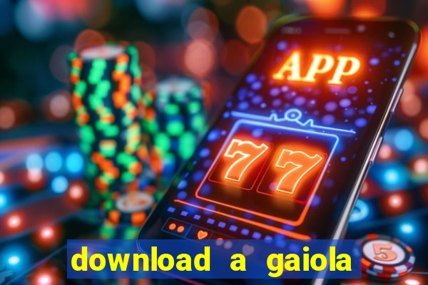 download a gaiola das loucas (1996 dublado)