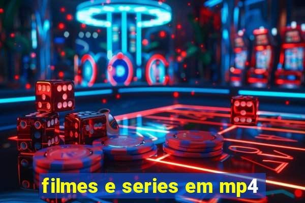 filmes e series em mp4