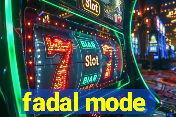 fadal mode