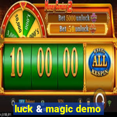 luck & magic demo