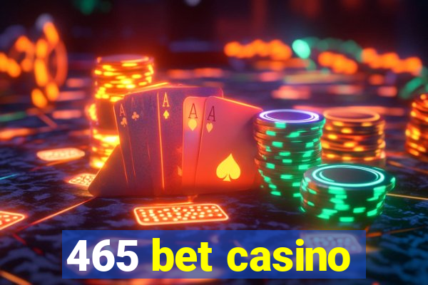 465 bet casino