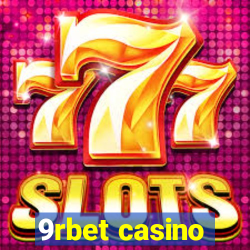 9rbet casino