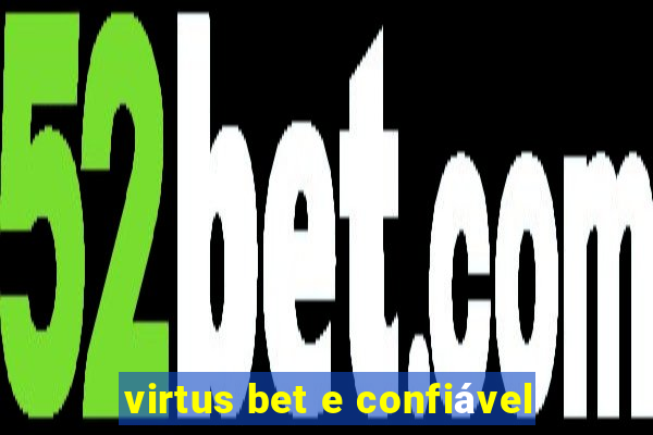 virtus bet e confiável