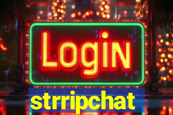 strripchat