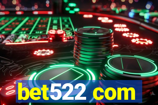 bet522 com