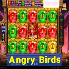 Angry Birds