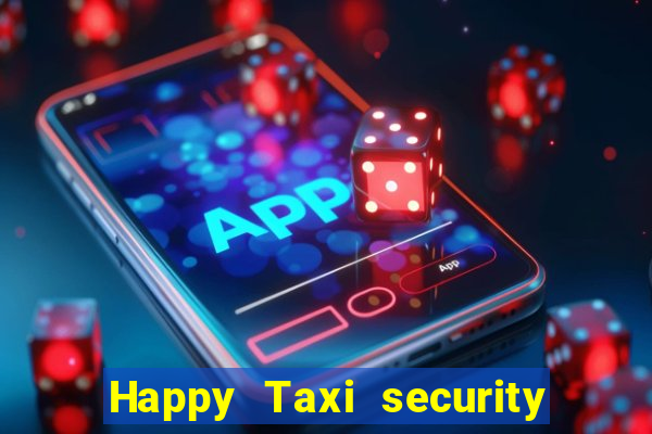 Happy Taxi security password road 96 happy