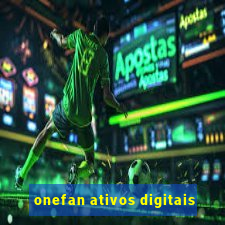 onefan ativos digitais