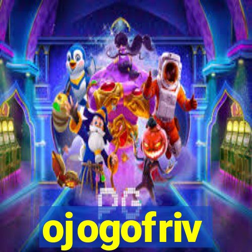 ojogofriv