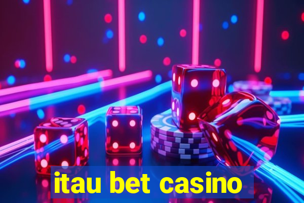 itau bet casino