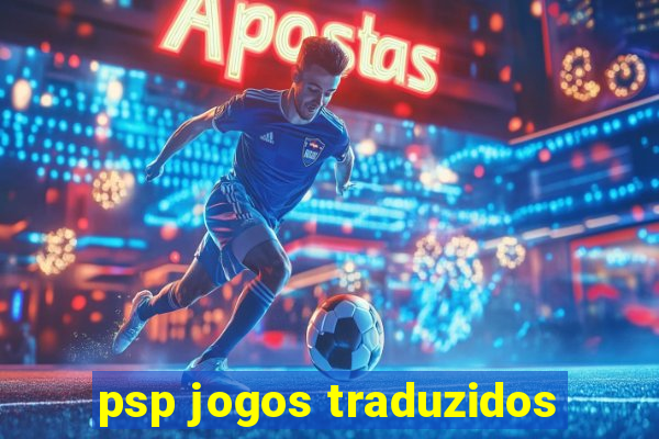 psp jogos traduzidos