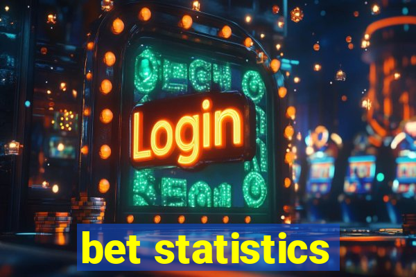 bet statistics