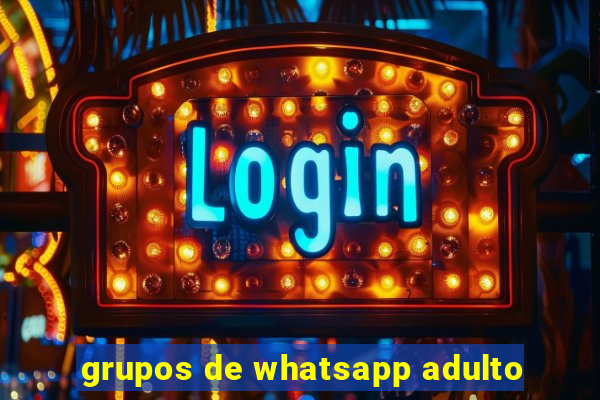 grupos de whatsapp adulto