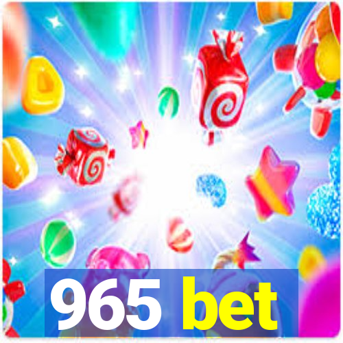 965 bet