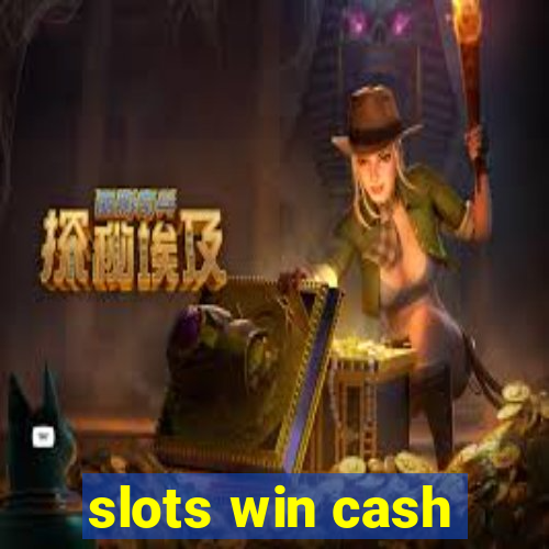 slots win cash