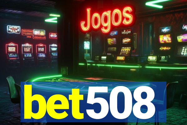 bet508