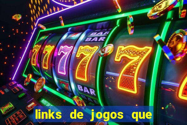 links de jogos que ganha dinheiro