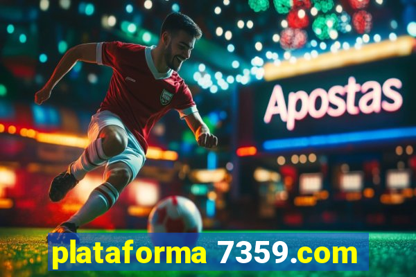 plataforma 7359.com