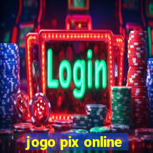 jogo pix online