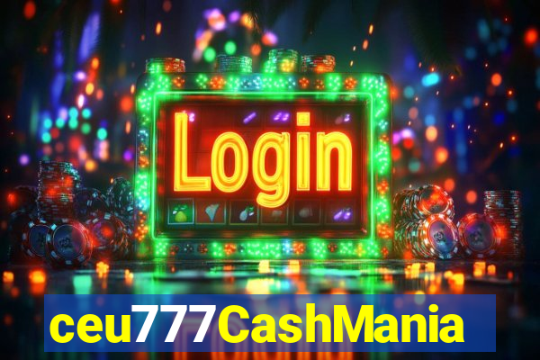 ceu777CashMania