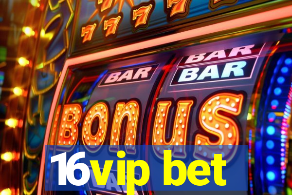 16vip bet