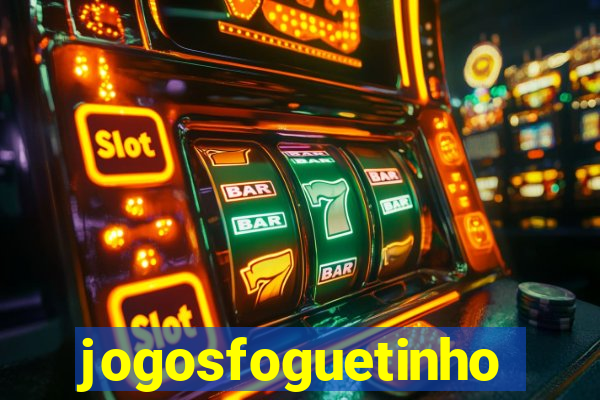 jogosfoguetinho