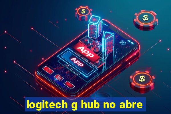 logitech g hub no abre