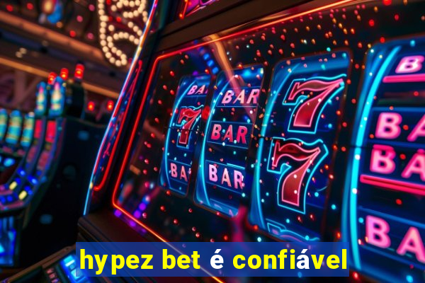 hypez bet é confiável