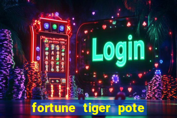 fortune tiger pote de ouro completo