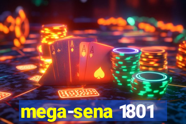 mega-sena 1801