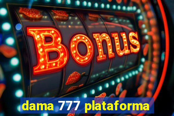 dama 777 plataforma