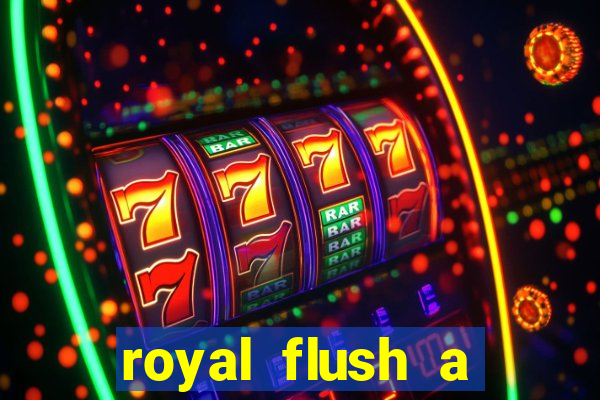 royal flush a maior jogada do poker