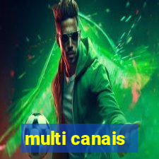 multi canais