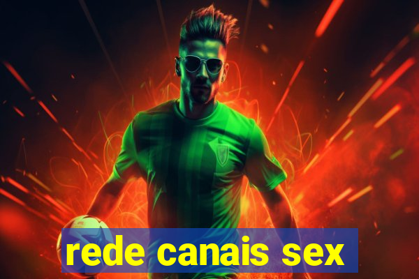 rede canais sex