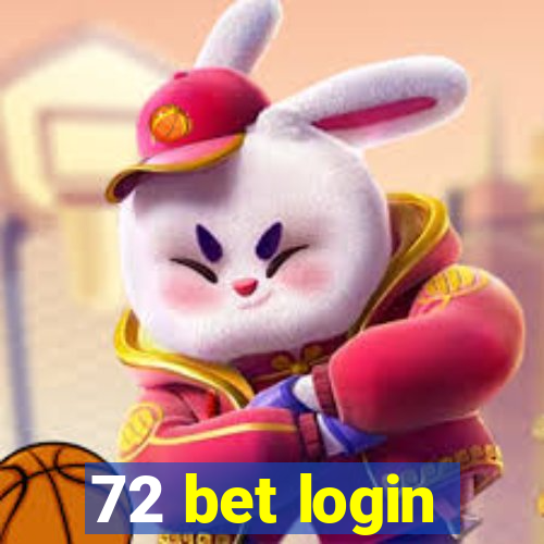 72 bet login