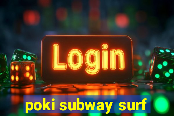 poki subway surf