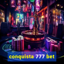 conquista 777 bet