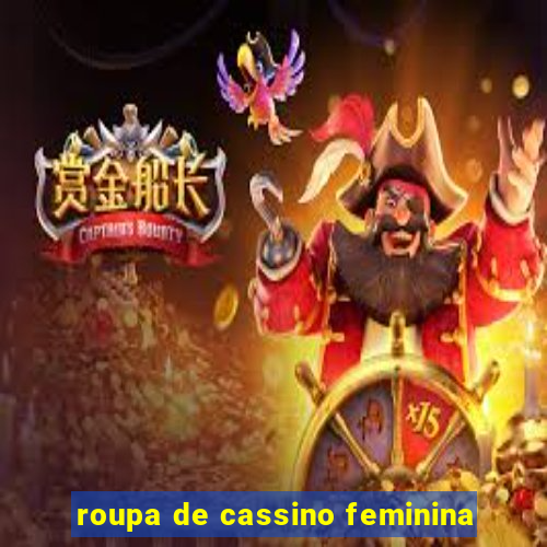 roupa de cassino feminina